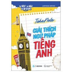 Takenote - Giải Thích Ngữ Pháp Tiếng Anh - Lighthouse Writers