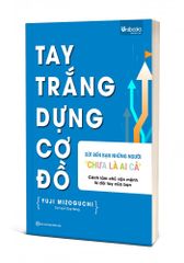 Tay Trắng Dựng Cơ Đồ - Gửi Đến Bạn - Những Người "Chưa Là Ai Cả" - Yuji Mizoguchi