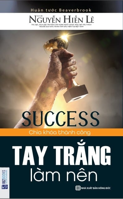 { Trưng Bày } Tay Trắng Làm Nên   - Chìa Khóa Thành Công - Nguyễn Hiến Lê