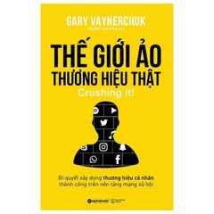 { Trưng Bày } Thế Giới Ảo, Thương Hiệu Thật - Gary Vaynerchuk