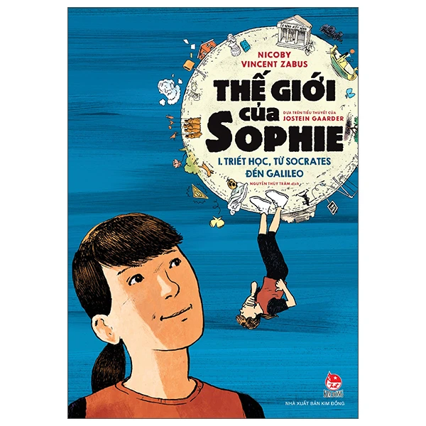 Thế Giới Của Sophie - I. Triết Học, Từ Socrates Đến Galileo - Nicoby, Vincent Zabus, Jostein Gaarder
