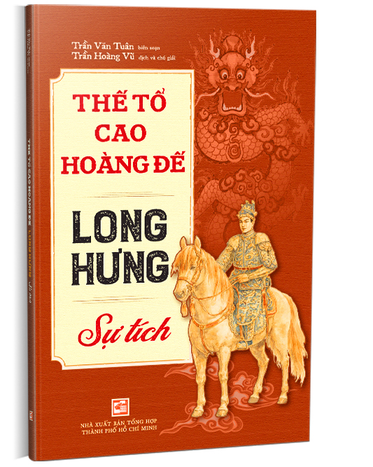 Thế Tổ Cao Hoàng Đế Long Hưng Sự Tích - 
Trần Văn Tuân