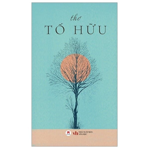  Thơ Tố Hữu - Tố Hữu 