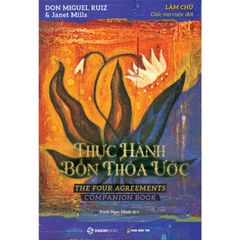 Combo 2 Quyển Bốn Thỏa Ước + Thực Hành Bốn Thỏa Ước - Janet Mills , don Miguel Ruiz