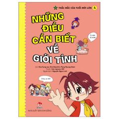 Thắc Mắc Của Tuổi Mới Lớn - Tập 4 - Những Điều Cần Biết Về Giới Tính - Nhiều Tác Giả