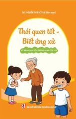 Thói Quen Tốt - Biết Ứng Xử - ThS. Nguyễn Thị Bắc Thái