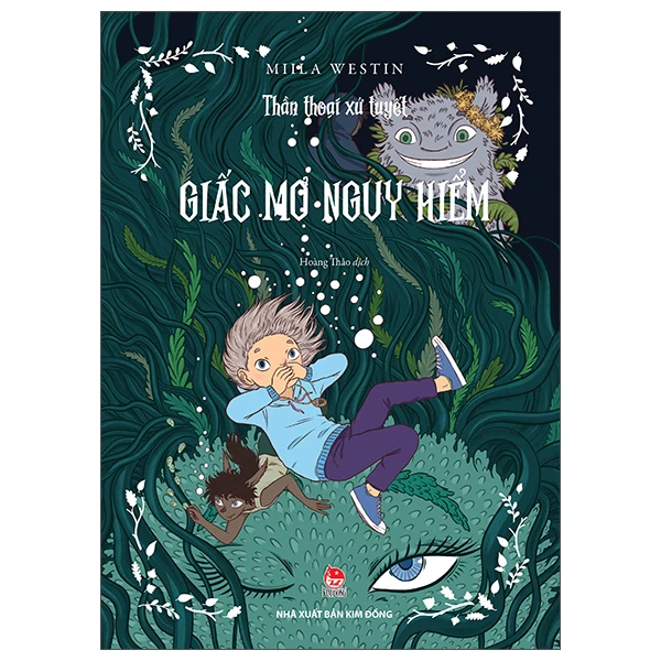 Thần Thoại Xứ Tuyết - Giấc Mơ Nguy Hiểm - Miila Westin