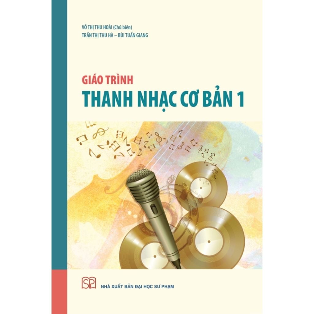 Thanh Nhạc Cơ Bản 1 - Võ Thị Thu Hoài (CB), Trần Thị Thu Hà, Bùi Tuấn Giang