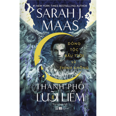 Thành Phố Lưỡi Liềm - Tập 2 - Dòng Tộc Bầu Trời Và Thinh Không - 
Sarah J. Maas