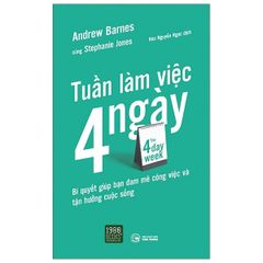 The 4 Day Week - Tuần Làm Việc 4 Ngày - Andrew Barnes, Stepphanie J