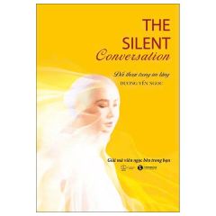 The Silent Conversation - Đối Thoại Trong Im Lặng - Dương Yến Ngọc