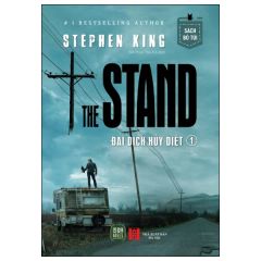 The Stand - Đại Dịch Hủy Diệt - Tập 1 (Sách Bỏ Túi) - Stephen King