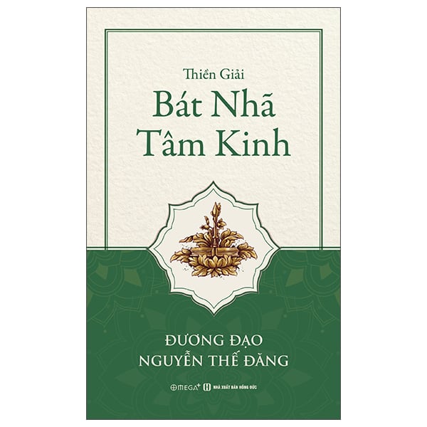 Thiền Giải Bát Nhã Tâm Kinh - Đương Đạo Nguyễn Thế Đăng