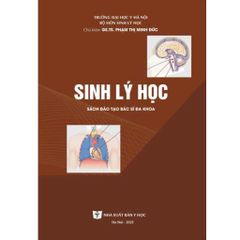 Sinh Lý Học - Sách Đào Tạo Bác Sĩ Đa Khoa - GS.TS. Phạm Thị Minh Đức