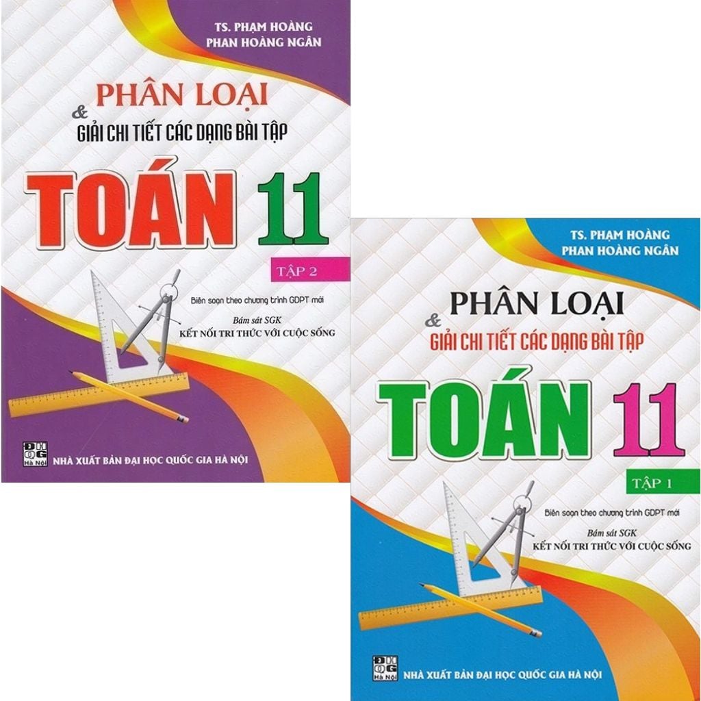 Combo 2 Cuốn Phân Loại Và Giải Chi Tiết Các Dạng Bài Tập Toán 11 - Tập 1 + 2 (Bám Sát SGK Kết Nối) - Phạm Hoàng