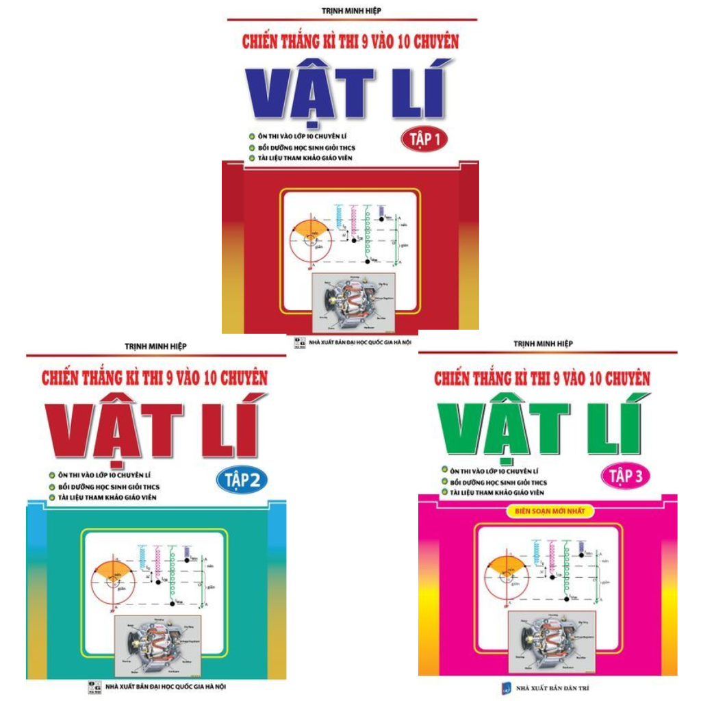 Combo 3 Cuốn Chiến Thắng Kì Thi 9 Vào 10 Chuyên Vật Lí ( Tập 1 + 2 + 3 ) - Trịnh Minh Hiệp