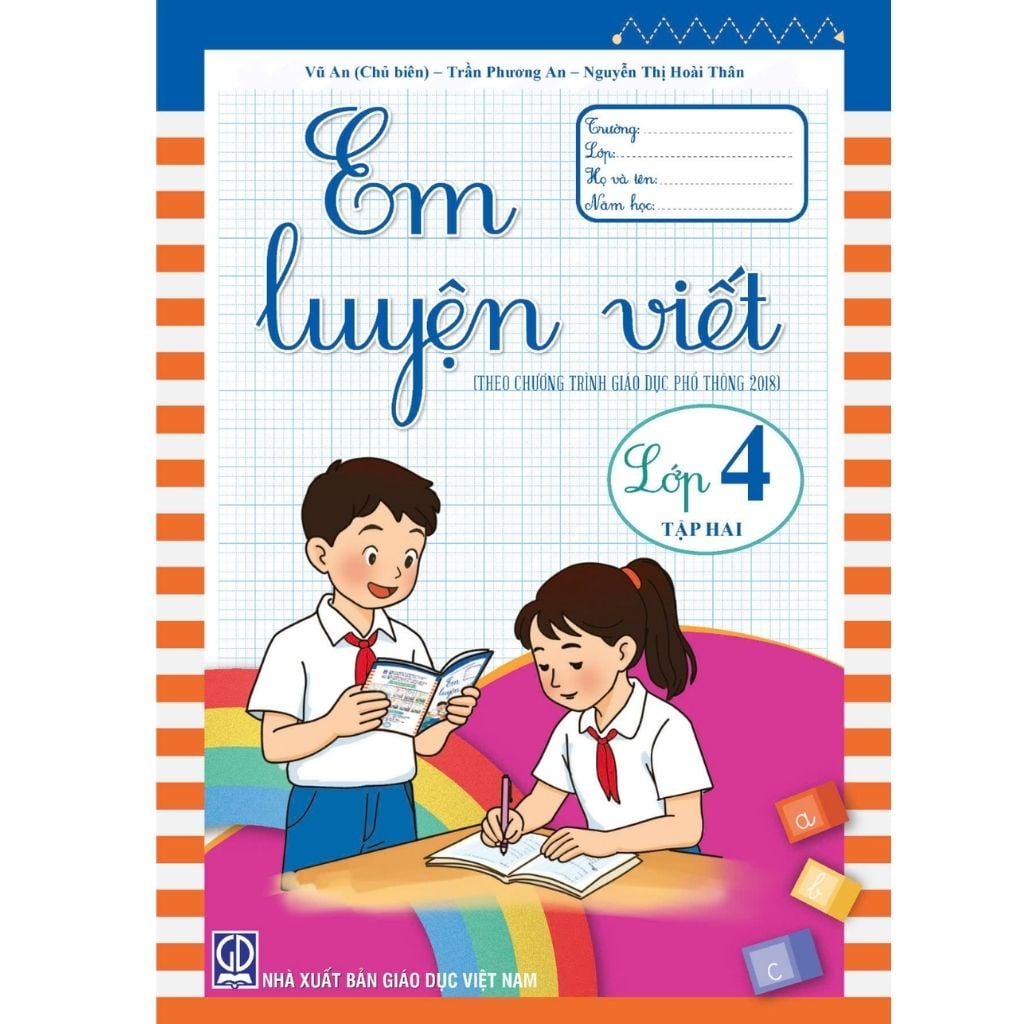Em Luyện Viết Lớp 4 - Tập 2 (Theo Chương Trình Giáo Dục Phổ Thông 2018) - Trần Thị Quỳnh Nga (Chủ Biên)