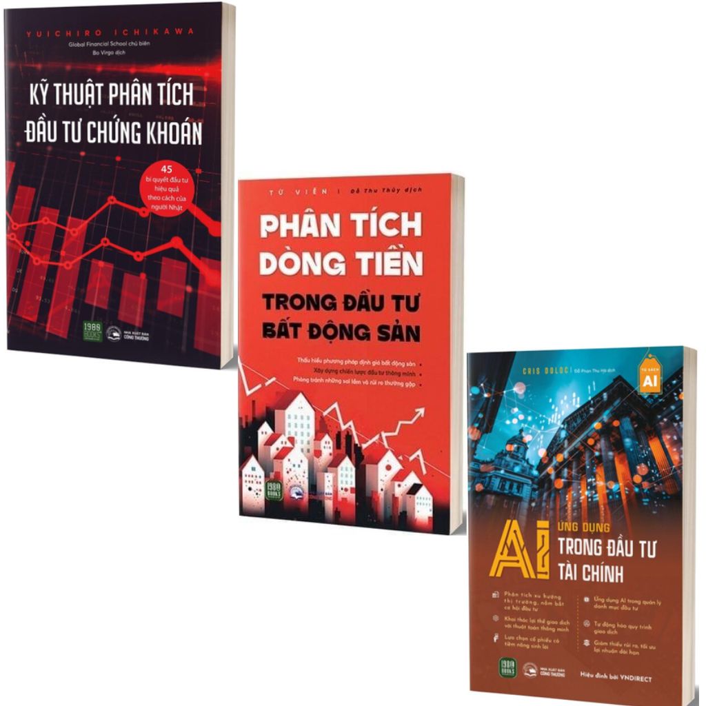 Combo 3 Cuốn Sách Tài Chính Thực Chiến ( AI Ứng Dụng Trong Đầu Tư Tài Chính + Phân Tích Dòng Tiền Trong Đầu Tư Bất Động Sản + Kỹ Thuật Phân Tích Đầu Tư Chứng Khoán )