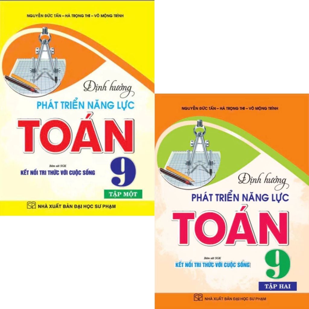 Combo 2 Cuốn Định Hướng Phát Triển Năng Lực Toán 9 - Tập 1 + 2 (Bám Sát SGK Kết Nối Tri Thức Với Cuộc Sống) - Nguyễn Đức Tấn