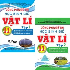 Combo 2 Cuốn Công Phá Đề Thi Học Sinh Giỏi Lý 11 ( Tập 1 + 2 )