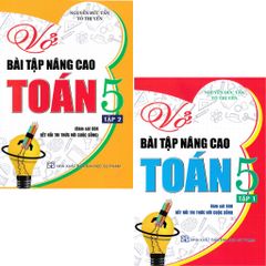 Combo 2 Cuốn Vở Bài Tập Nâng Cao Toán 5 - Tập 1 + 2 (Bám Sát SGKKết Nối Tri Thức Với Cuộc Sống) - Nguyễn Đức Tấn