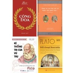 Combo 4 Quyển ( Cộng Hòa - Plato + Plato Và Con Thú Mỏ Vịt Bước Vào Quán Bar + Kẻ Thống Trị Của Vũ Trụ - Chân Lý Từ Lăng Kính Của Plato + Đối Thoại Socratic - Plato )