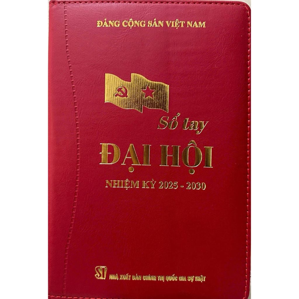 Sổ Tay Đảng Viên ( Bản Bìa Sổ Tay Đại Hội - Nhiệm Kỳ 2025 - 2030 số lượng có hạn ) - NXB Chính Trị Quốc Gia
