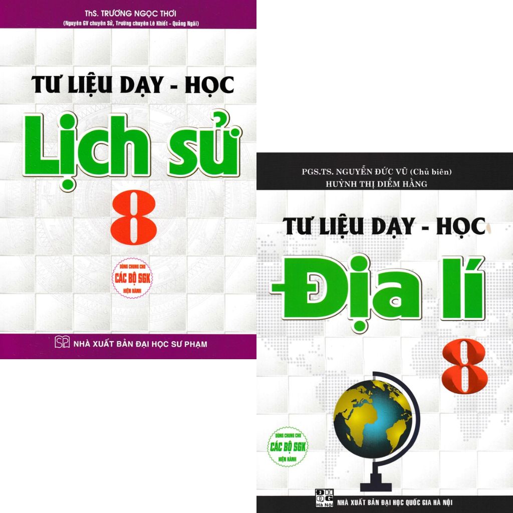Combo 2 Cuốn Tư Liệu Dạy - Học Địa Lí + Lịch Sử 8 (Dùng Chung Cho Các Bộ SGK Hiện Hành) - Nguyễn Đức Vũ