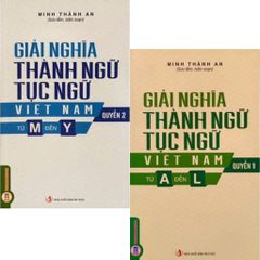 Combo 2 Cuốn Giải Nghĩa Thành Ngữ Tục Ngữ Việt Nam ( Từ A Đến L - Quyển 1 + Từ M Đến Y - Quyển 2 )