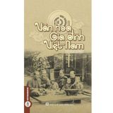  Combo 2 Cuốn Văn Hoá Gia Đình Việt Nam + Văn Hóa Và Tín Ngưỡng 