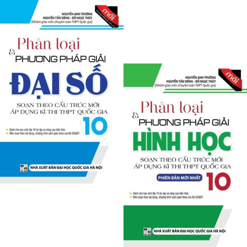 Combo 2 Cuốn Phân Loại & Phương Pháp Giải ( Đại Số + Hình Học ) Lớp 10 - Nguyễn Anh Trường