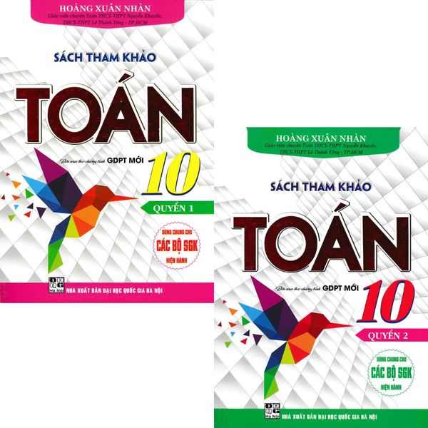  Combo 2 Cuốn Sách Tham Khảo Toán 10 Quyển 1 + 2 (Dùng Chung Cho Các Bộ SGK Hiện Hành) - Hoàng Xuân Nhàn 