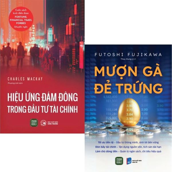  Combo 2 Cuốn Đầu Tư Tài Chính ( Mượn Gà Đẻ Trứng + Hiệu Ứng Đám Đông Trong Đầu Tư Tài Chính ) 