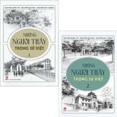 Combo 2 Cuốn Những Người Thầy Trong Sử Việt ( Tập 1 + 2 )