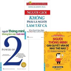 Combo 3 Cuốn ( Người Giỏi Không Phải Là Người Làm Tất Cả + Người Thông Minh Không Làm Việc Một Mình + Người Thông Minh Giải Quyết Vấn Đề Như Thế Nào )