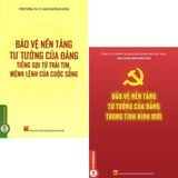  Combo 2 Cuốn Bảo Vệ Nền Tảng Tư Tưởng Của Đảng - Tiếng Gọi Của Trái Tim, Mệnh Lệnh Của Cuộc Sống + Bảo Vệ Nền Tảng Tư Tưởng Của Đảng Trong Tình Hình Mới 