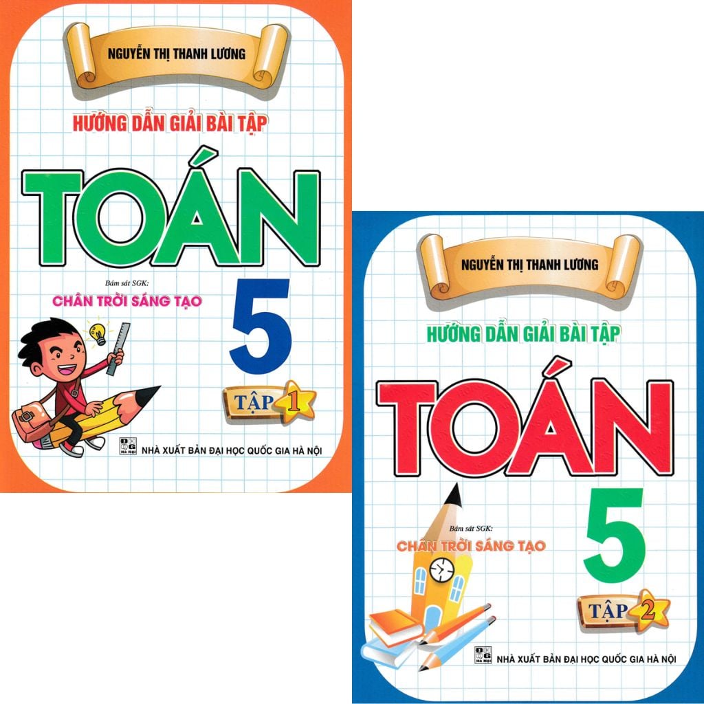 Combo 2 Cuốn Hướng Dẫn Giải Bài Tập Toán 5 - Tập 1 + 2 (Bám Sát SGK Chân Trời Sáng Tạo) - Nguyễn Thị Thanh Lương