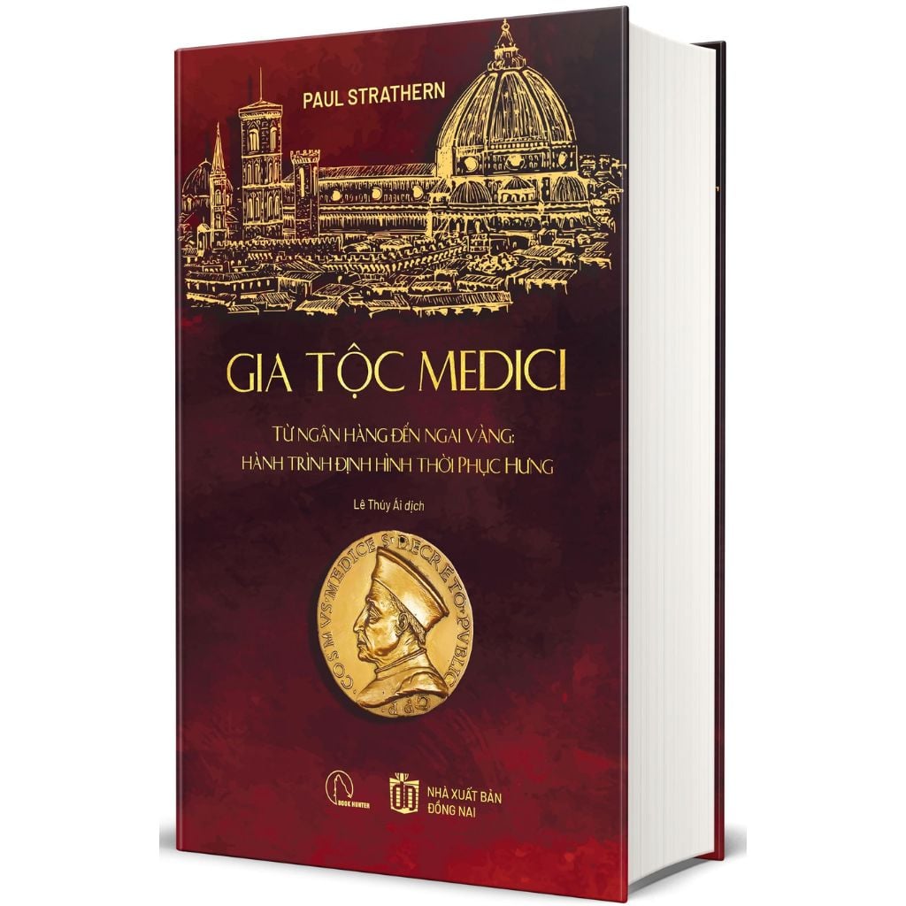 Gia Tộc Medici - Từ Ngân Hàng Đến Ngai Vàng - Hành Trình Định Hình Thời Phục Hưng (Bìa Cứng) - Paul Strathern
