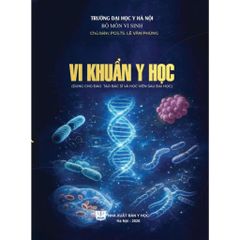 Vi Khuẩn Y Học (Dùng Cho Đào Tạo Bác Sĩ Và Học Viên Sau Đại Học) - ĐH Y Hà Nội, PGS.TS. Lê Văn Phùng