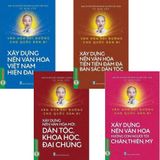  Combo 4 Cuốn Xây Dựng Nền Văn Hóa ( Việt Nam Hiện Đại + Tiên Tiến, Đậm Đà Bản Sắc Dân Tộc + Mới + Hướng Tới Chân, Thiện, Mỹ ) 