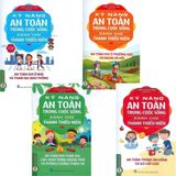  Combo 4 Cuốn Kỹ Năng An Toàn ( Khi Ở Nhà Và Tham Gia Giao Thông + Khi Ở Trường Học Và Ngoài Xã Hội + Khi Tham Gia Các Hoạt Động Ngoài Trời Và Phòng Chống Thiên Tai + Trong Ăn Uống Và Sơ Cấp Cứu ) 