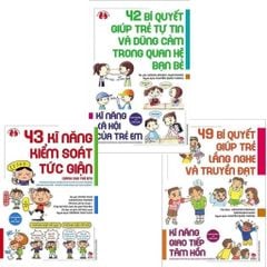 Combo 3 Quyển Những Bí Quyết Dành Cho Trẻ ( 42 Bí Quyết Giúp Trẻ Tự Tin Và Dũng Cảm Trong Quan Hệ Bạn Bè + 43 Kĩ Năng Kiểm Soát Tức Giận + 49 Bí Quyết Giúp Trẻ Lắng Nghe Và Truyền Đạt )