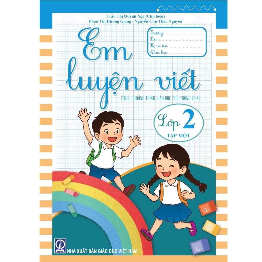 Em Luyện Viết Lớp 2 - Tập 1 (Theo Chương Trình Giáo Dục Phổ Thông 2018) - Trần Thị Quỳnh Nga (Chủ Biên)