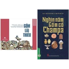 Combo 2 Cuốn Nghìn Năm Gốm Cổ Champa + Gốm Lái Thiêu