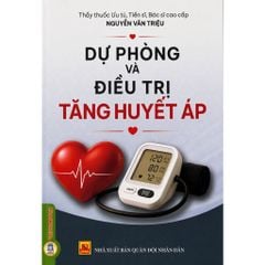 Dự Phòng Và Điều Trị Tăng Huyết Áp - Nguyễn Văn Triệu