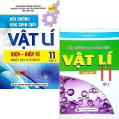 Combo 2 Cuốn Bồi Dưỡng Học Sinh Giỏi Vật Lí Lớp 11 ( Tập 1 - Điện - Điện Từ + Tập 2 - Quang Hình )