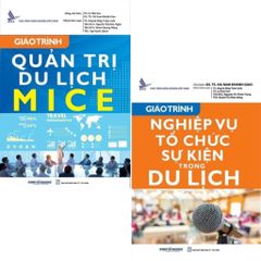 Combo 2 Cuốn Giáo Trình ( Quản Trị Du Lịch MICE + Nghiệp Vụ Tổ Chức Sự Kiện Trong Du Lịch )