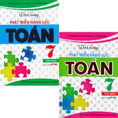 Combo 2 Cuốn Định Hướng Phát Triển Năng Lực Toán 7 - Tập 1 + 2 (Bám Sát SGK Kết Nối) - Nguyễn Đức Tấn