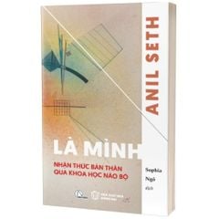 Là Mình - Anil Seth