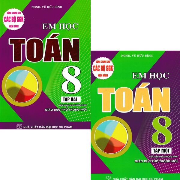  Combo 2 Cuốn Em Học Toán 8 Tập 1 + 2 (Dùng Chung Cho Các Bộ SGK Hiện Hành) - Vũ Thế Hựu 